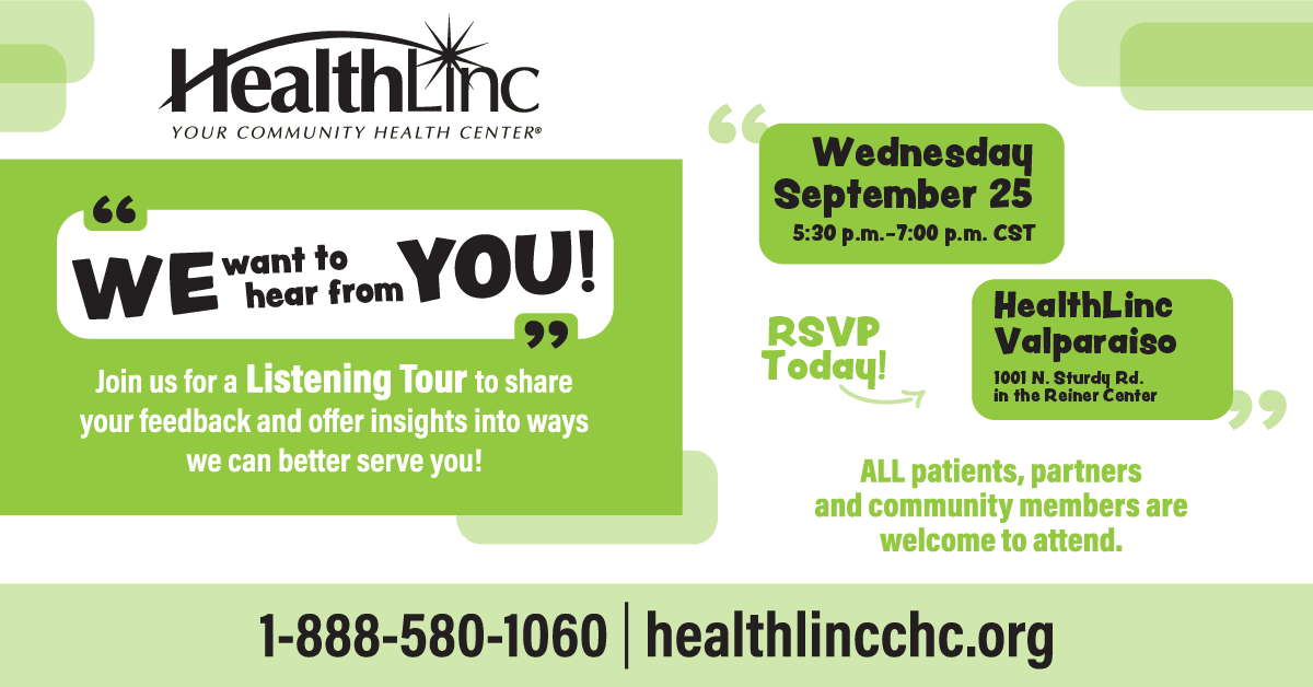 Listening Tour at HealthLinc Valparaiso on Wednesday, September 25 from 5:30 to 7 p.m. CST.